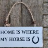 "Home is Where my Horse Is" Sign image #